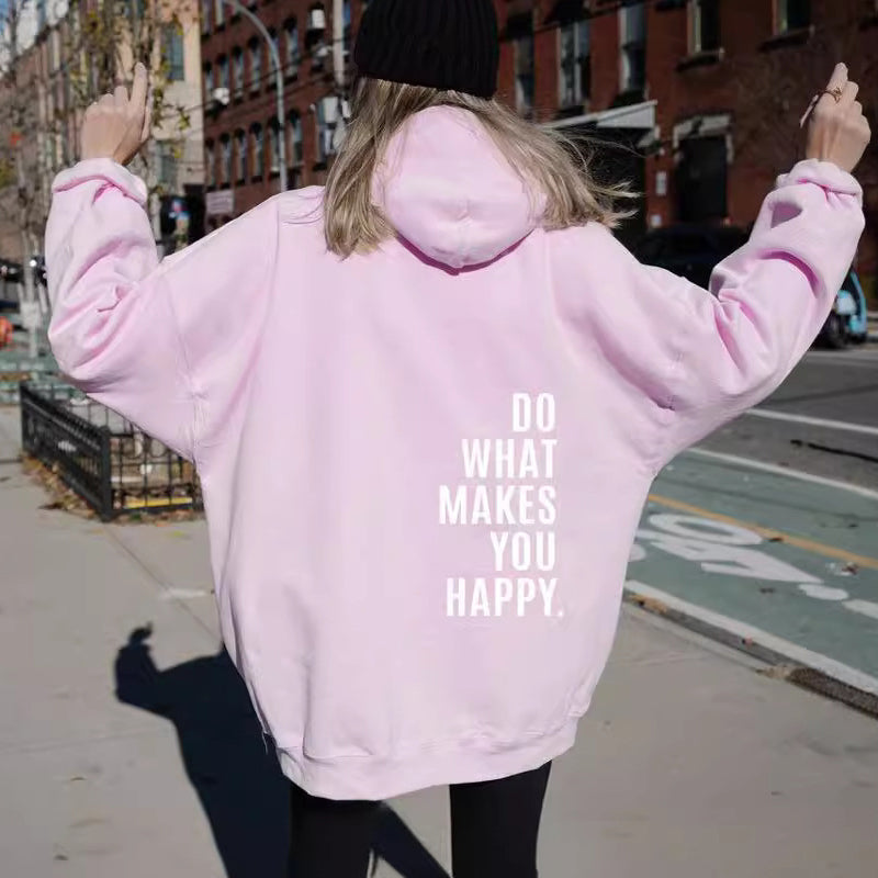 "Do What Makes You Happy" Hoodie