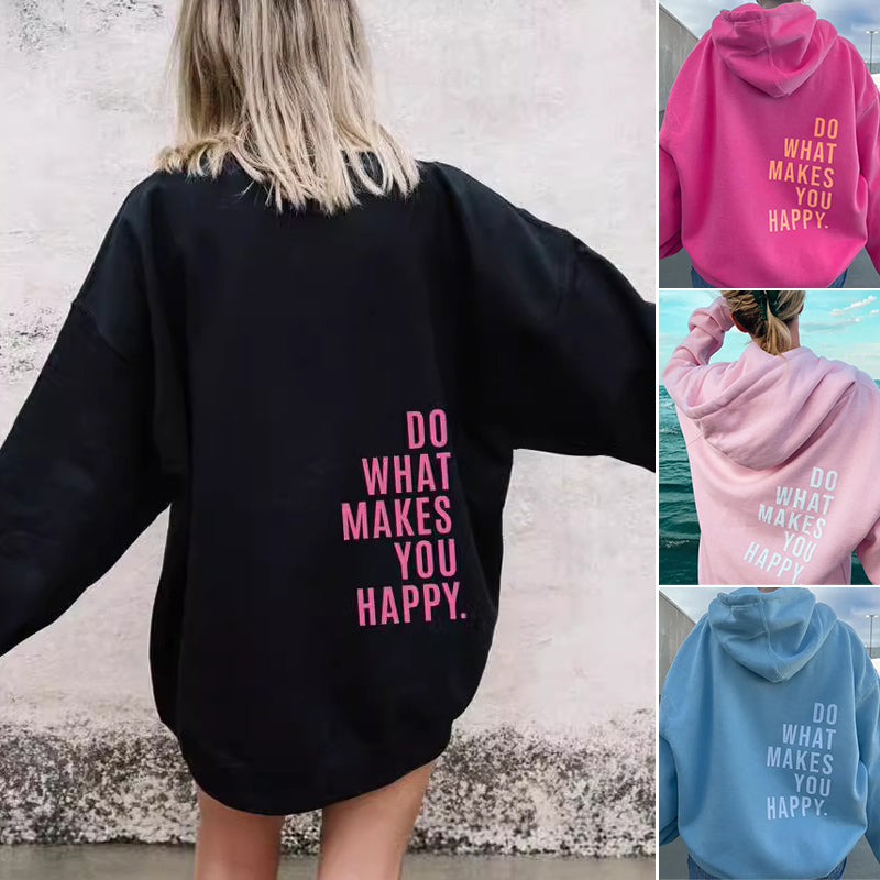 "Do What Makes You Happy" Hoodie