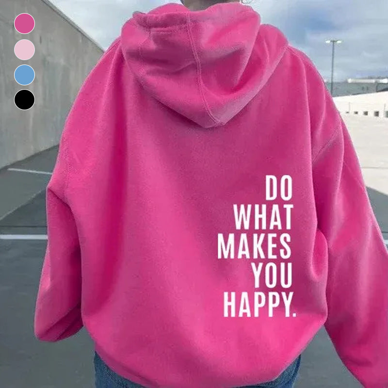 "Do What Makes You Happy" Hoodie